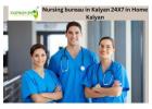 Nursing bureau in Kalyan 24X7 in Home Kalyan