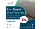 Best Granite Manufacturers in Bangalore