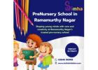 PreNursery School in Ramamurthy Nagar