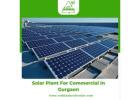 Solar Plant for Commercial Use in Gurgaon - Rishika Kraft Solar