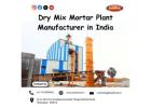 Dry Mix Mortar Plant Manufacturer in India | +91 76759 89961 | Buildmate