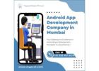 Android App Development Company in Mumbai