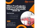 MDS in Prosthodontics and Crown and Bridge Colleges in Karnataka 2025-26