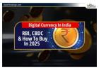 भारत में Digital Currency 2025: RBI, CBDC और डिजिटल करेंसी कैसे खरीदें