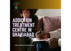 Best Addiction Treatment Centre in Ghaziabad