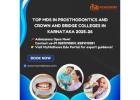 Top MDS in Prosthodontics and Crown and Bridge Colleges in Karnataka 2025-26