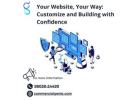 Your Website, Your Way: Customize and Building with Confidence