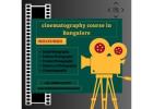 cinematography course in Bangalore