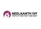 Cost of IVF Treatment in India at Neelkanth IVF