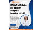 MDS in Oral Medicine and Radiology Colleges in Bengaluru 2025-26