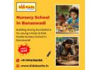 Nursery School in Banaswadi