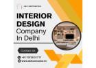 Find the Perfect Interior Design Company in Delhi for Your Dream Interiors