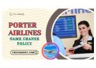 How to Change Name on Porter Airlines Ticket?