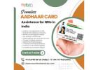 Hassle-Free Aadhaar Card Assistance for NRIs in India