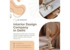 Innovative & Budget-Friendly Interior Design Services in Delhi