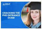 Cracking the PhD Entrance Exam: A Step-by-Step Guide 