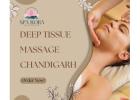 Best Deep Tissue Spa in Chandigarh With SpaKora