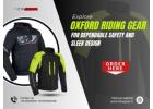 Buy Now Oxford Riding Gear For Dependable Safety And Sleek Design In India