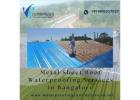 Metal Sheet Roof Waterproofing Services in Bangalore