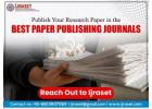 Publish Your Research Paper in the Best Paper Publishing Journals – Reach Out to Ijraset!