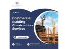 Expert Commercial Construction Services