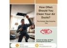 How Often Should You Clean Your Air Ducts? The Answer May Surprise You