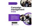 Seamless Campaign Management India for Maximum Impact