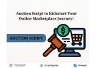 Auction Script to Kickstart Your Online Marketplace Journey!