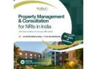 Reliable Property Management and Consultation for NRIs in India