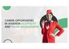 Career Opportunities in Aviation Hospitality and Travel Management