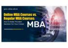 Online MBA Courses vs. Regular MBA Courses: How to Make The Best Decision For Your Career