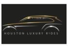 Houston Luxury Rides - Luxury Transportation Services Company in Cypress, Texas