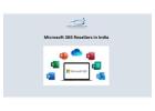 Best Office 365 Resellers in India: Empowering Your Businesses 