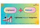 Boost Your Business: The Advantages of Lightspeed Walmart Integration