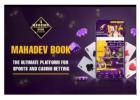 Mahadev Book: Your Trusted Platform for Sports/Gaming