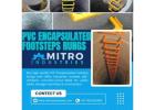 Premium PVC Encapsulated Footstep Rungs | Durable & Safe Solutions by Mitro Industries