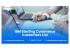 Obtain Top-notch IBM Sterling Commerce Customers List in the USA