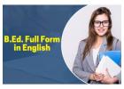 B.Ed. Full Form in English: Understanding the Degree and Its Distinctions" 