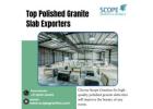 Top Polished Granite Slab Exporters in 