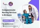 Compassionate Nursing Services in Brisbane