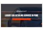 Elevate Your Vehicle's Aesthetics with Wrenchit's Luxurious Car Detailing Services in Pune