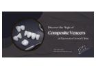 Discover the Magic of Composite Veneers at Bayswater Dental 