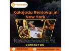 Kalajadu Removal in New York