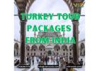 Book the Ultimate Turkey  tour Packages from India