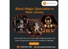 Black Magic Specialist in New Jersey