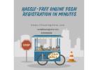  Hassle-Free Online FSSAI Registration in Minutes