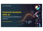 Financial Analysis With AI: Unlocking New Possibilities in Finance