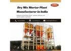 Dry Mix Mortar Plant Manufacturer in India | +91 76759 89961 | Buildmate