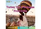 Turkey Tour Packages from India Best Modern Creativity