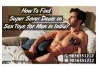 How To Find Super Saver Deals on Sex Toys for Men in India | Call 9836351212